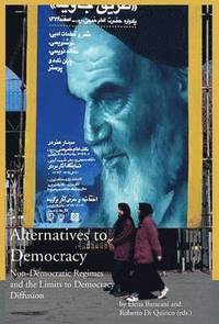 bokomslag Alternatives to Democracy - Non-Democratic Regimes and the Limits to Democracy Diffusion in Eurasia