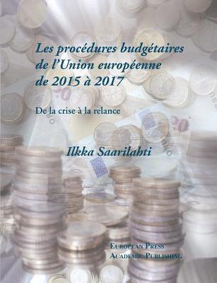 bokomslag Les proce&#769;dures budge&#769;taires de l'Union europe&#769;enne de 2015 a&#768; 2017