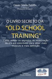 bokomslag O Livro Secreto da 'Old School Training?