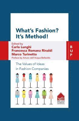 Carla Lunghi, Francesca Romana Rinaldi, Marco Turinetto - What's Fashion? It's Method!, Häftad