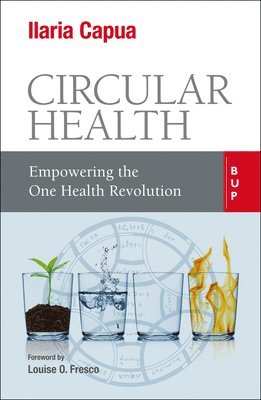 Ilaria Capua - Circular Health, Häftad