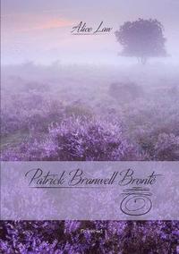 bokomslag Patrick Branwell Brontë
