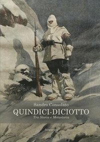 bokomslag Quindici-Diciotto. Tra Storia e Metastoria