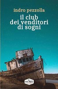 bokomslag Il club dei venditori di sogni