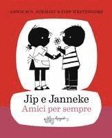 Annie M. G. Schmidt, Fiep Westendorp - Jip e Janneke. Amici per sempre, Inbunden