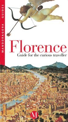 Florence: Guide for the Curious Traveller