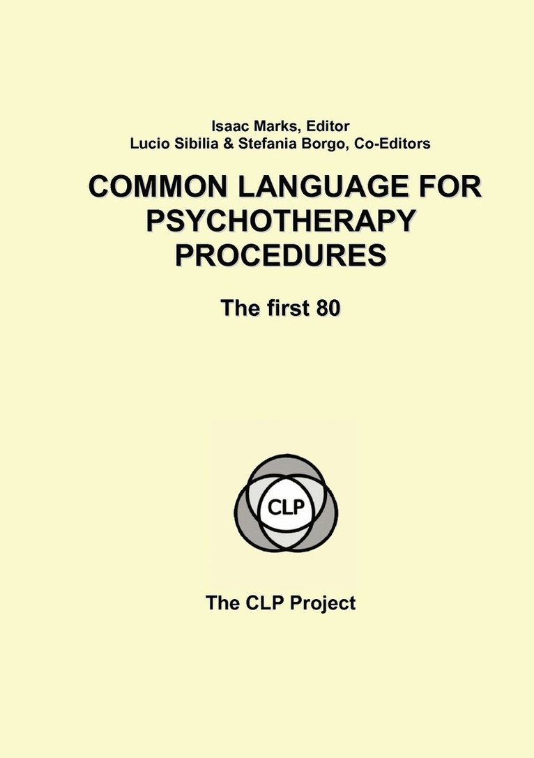 Isaac Editor Marks, Lucio Co-Editor Sibilia, Editor Marks, Isaac, Co-Editor Sibilia, Lucio, Isaac Marks, Lucio Sibilia, Stefania Borgo - Common Language for Psychotherapy Procedures: The first 80, Häftad