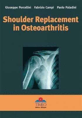 Giuseppe Porcellini, Fabrizio Campi, Paolo Paladini - Shoulder Replacement in Osteoarthritis, Inbunden