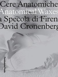 bokomslag Anatomical Waxes - The Specola of Florence - David Cronenberg