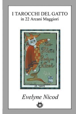 bokomslag I Tarocchi del gatto in 22 Arcani Maggiori: Les Tarots des Chats