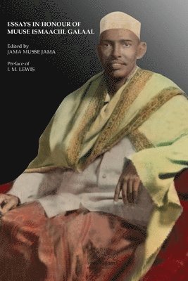 bokomslag Essays In Honour Of Muuse Ismaaciil Galaal