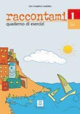 Ciro Massimo Naddeo - Raccontami 1 - quaderno di esercizi (4-7 anni), Häftad
