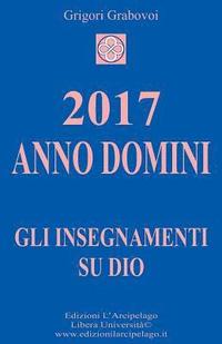bokomslag 2017 Anno Domini: Gli Insegnamenti su Dio