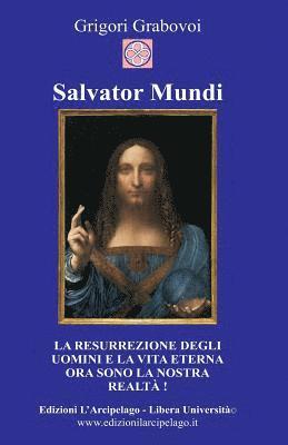 Grigori Grabovoi - Salvator Mundi: La resurrezione degli uomini e la vita eterna ora sono la nostra realtà, Häftad