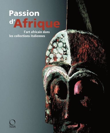 bokomslag Passion for Africa: Collecting African Art in Italy. a History