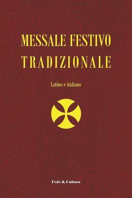 Messale Festivo Tradizionale: Latino E Italiano