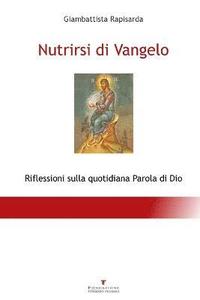 bokomslag Nutrirsi di Vangelo - Riflessioni sulla quotidiana Parola di Dio