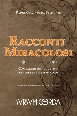 Carlo Di Pietro, Giacinto Da Belmonte - Racconti Miracolosi: Con saggio introduttivo sui veri e sui falsi miracoli, Häftad