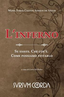 bokomslag L'inferno è dogma o favola?: Se esiste. Che cos'è. Come possiamo evitarlo