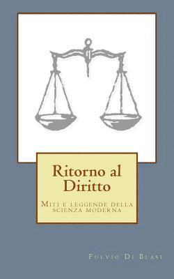 bokomslag Ritorno al Diritto: Miti e leggende della scienza giuridica moderna