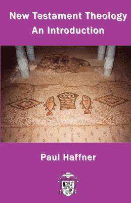 Paul Haffner - New Testament Theology, Häftad