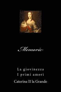 bokomslag Memorie di Caterina II: La giovinezza - I primi amori