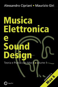 bokomslag Musica Elettronica E Sound Design - Teoria E Pratica Con Max E Msp - Volume 1 (Seconda Edizione)