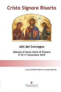 bokomslag Cristo Signore Risorto - Atti del Convegno 9-11 Settembre 2010