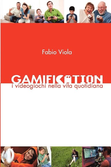 bokomslag Gamification - I Videogiochi Nella Vita Quotidiana