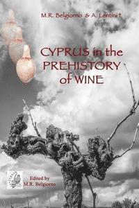 bokomslag Cyprus in the prehistory of wine: Archaeology, Legends and Archaeometry on a symbol of God