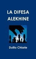 Duilio Chiarle - Difesa Alekhine, Häftad