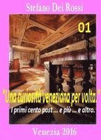 bokomslag Una curiosità veneziana per volta 1: Le prime cento ... e più ... e altro.