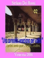 bokomslag Una curiosità veneziana per volta 2: I primi cento post ... e più ... e altro