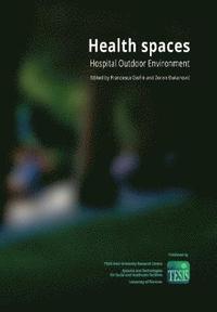 bokomslag Health spaces. Hospital Outdoor Environment