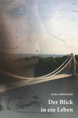 Der Blick in ein Leben: zweite uberarbeitete Auflage