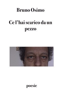 Bruno Osimo - Ce l'hai scarico da un pezzo, Häftad