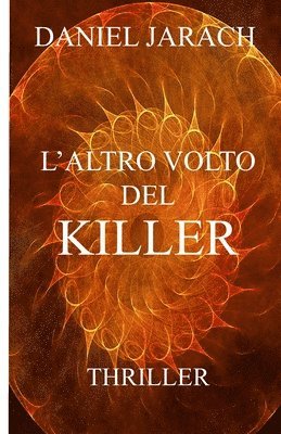 Daniel Jarach - L' Altro Volto del Killer, Häftad