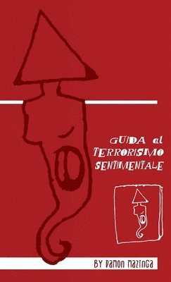 bokomslag Guida al Terrorismo Sentimentale