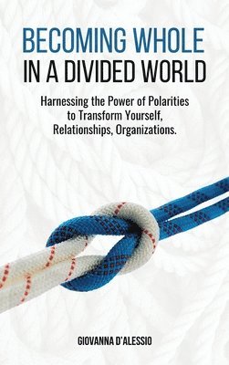 bokomslag Becoming Whole in a Divided World