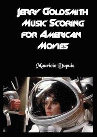 bokomslag Jerry Goldsmith - Music Scoring for American Movies