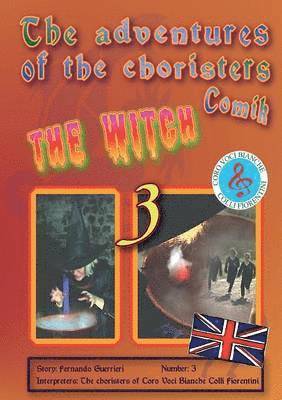 bokomslag The adventures of choristers Comik. The Witch