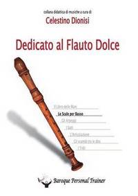 bokomslag Dedicato al Flauto Dolce - Le scale per Basso