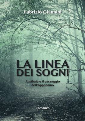 linea dei sogni. Annibale e il passaggio dell'Appennino