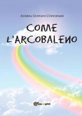 bokomslag Come l'arcobaleno