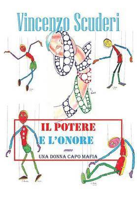 bokomslag Il potere e l'onore - Ovvero una donna capo mafia