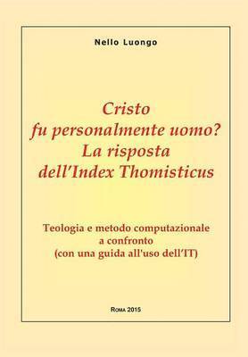 Cristo fu personalmente uomo? La risposta dell'Index Thomisticus 1