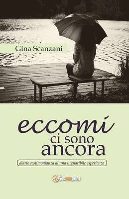Gina Scanzani - Eccomi ci sono ancora, Häftad