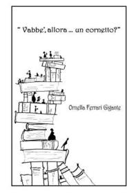 bokomslag Vabbe', allora... un cornetto?