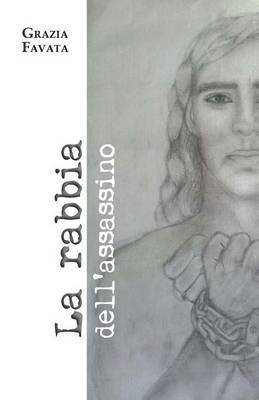 Grazia Favata, Grazia Favata - rabbia dell'assassino, Häftad