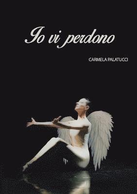 Carmela Palatucci - Io vi perdono, Häftad